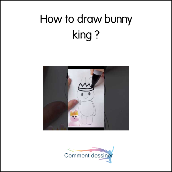 How to draw bunny king